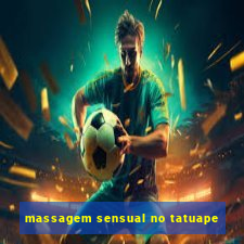 massagem sensual no tatuape